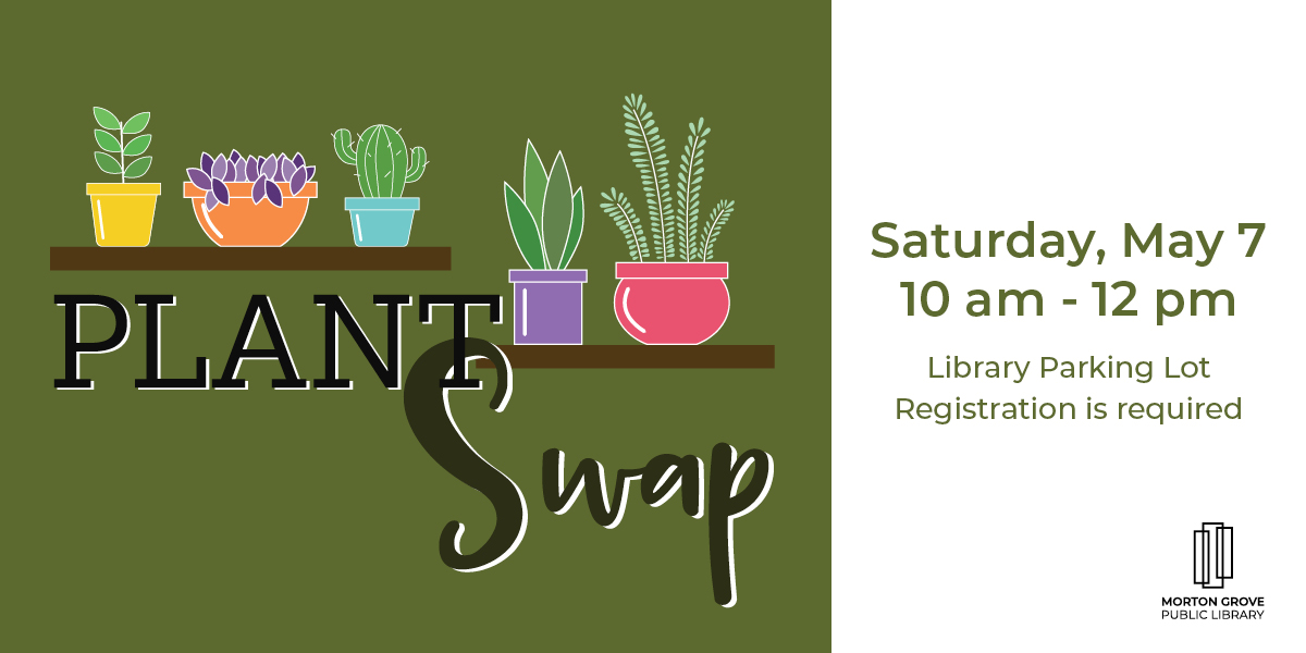 Calling All Plant People 🌱 Morton Grove Public Library