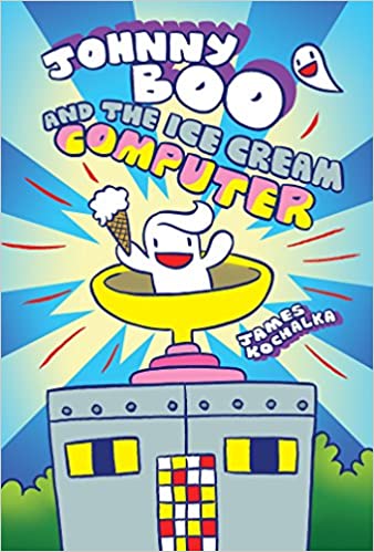 Image for "Johnny Boo and the ice cream computer"