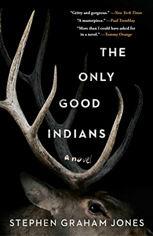 Cover image for "The Only Good Indians" 