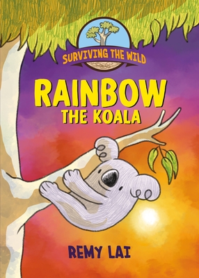 Image for "Surviving the Wild: Rainbow the Koala"