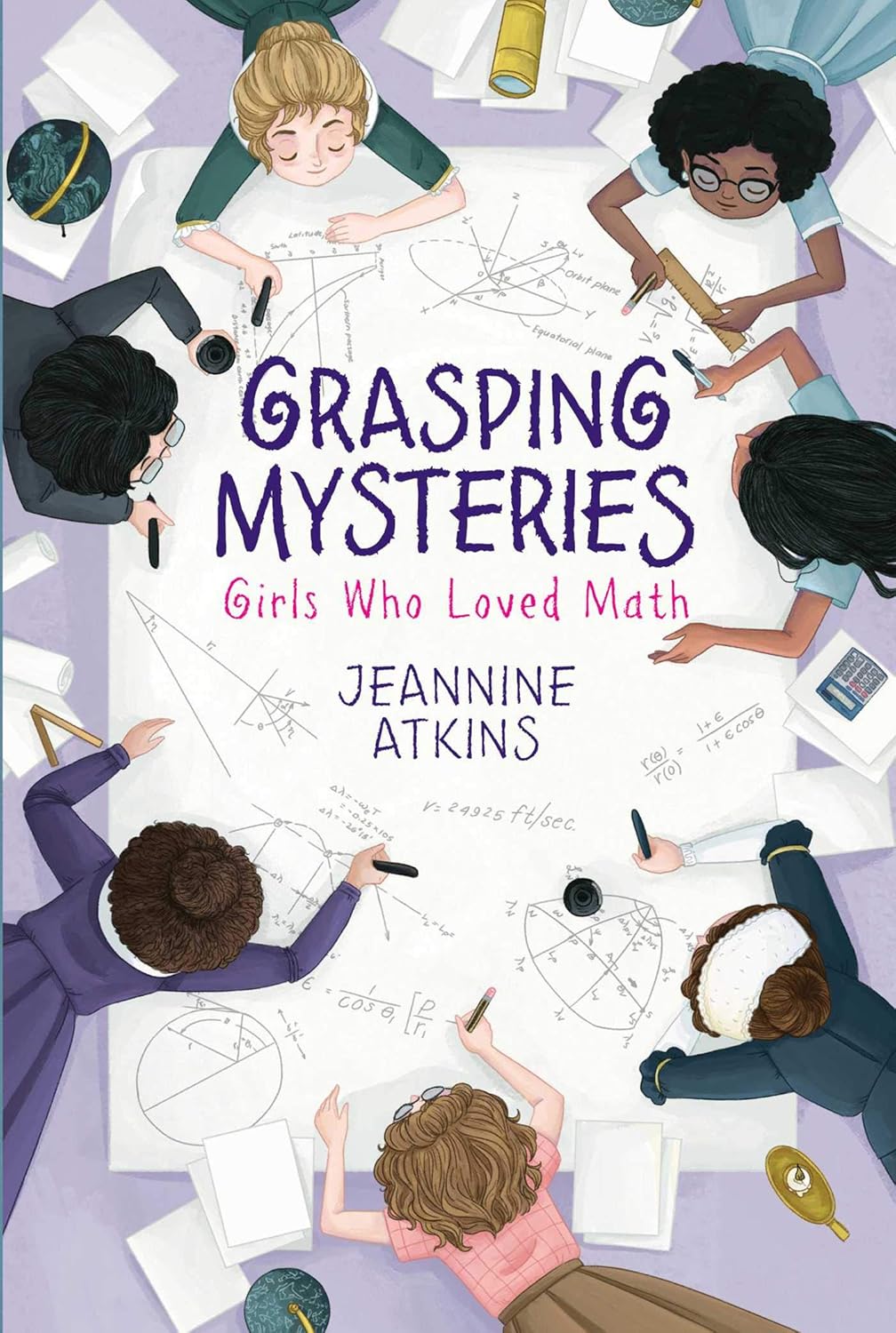 Cover image for "Grasping Mysteries: Girls Who Loved Math" featuring a multicultural group of older girls writing on a large sheet of paper.