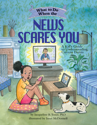Image for "What to Do When the News Scares You"