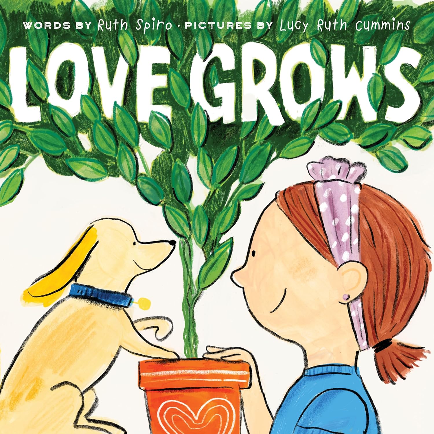 Cover for "Love Grows" by Ruth Spiro. A white girl with red hair stands opposite a small, sandy dog with a large green potted plant in between them.