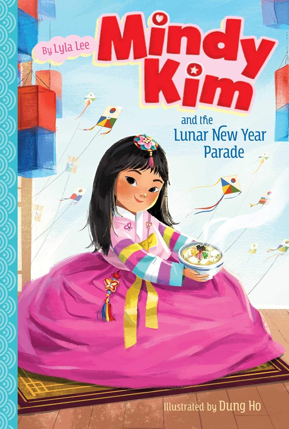 Cover for "Mindy Kim and the Lunar New Year Parade" by Lyla Lee, eight year-old Mindy wears a traditional hanbok and holds a bowl of food