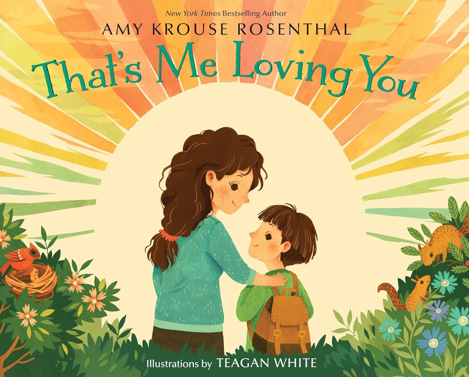Cover for "That's Me Loving You" by Amy Krouse Rosenthal, a mother looks down at her son with a big sun shining behind them.