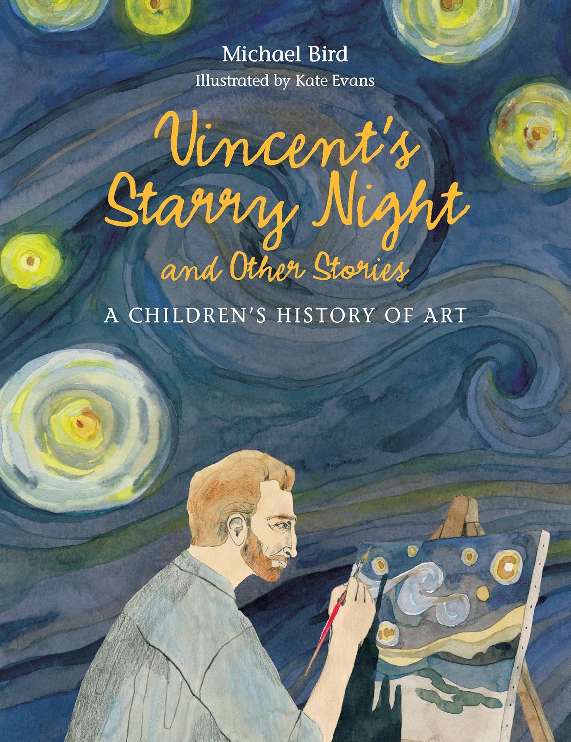 Cover for "Vincent's Starry Night and Other Stories" by Michael Bird. A rendering of Van Gogh painting Starry Night in his own style.