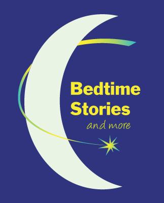 Bedtime Stories and More