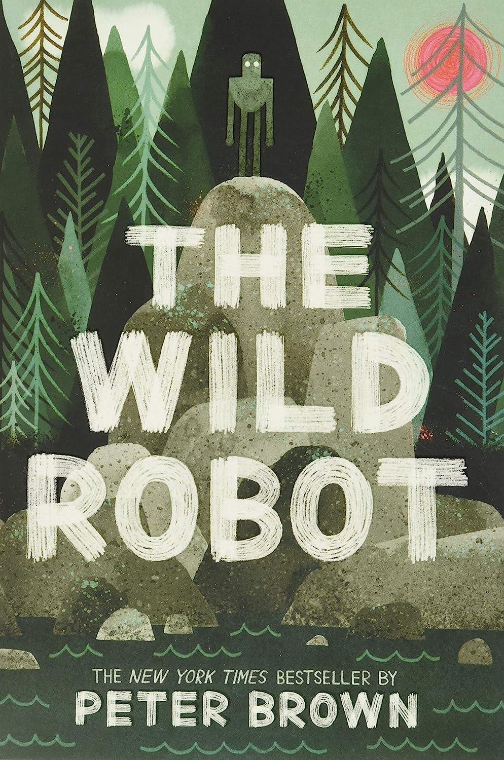 The Wild Robot by Peter Brown